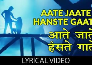 Aate Jaate Hanste Gaate lyrics