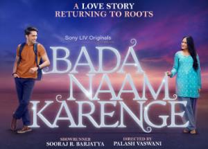 Bada Naam Karenge review: Sooraj Barjayta enters OTT to tug at your heartstrings in his style