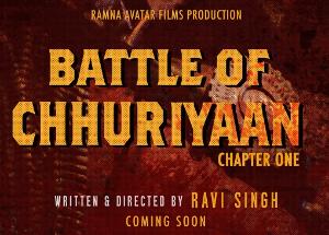 Battle of Chhuriyan : the raw and passionate teaser rules