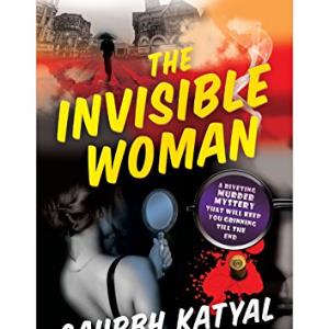 The Invisible Woman by Saurbh Katyal poster