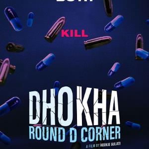 Dhokha Round D Corner poster